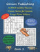 ALPHA Sudoku Puzzles - Classic Series for Seniors - Large Print Edition Book 3: 240 Tough Level 17 Games that can Improve your Cognitive Skills by Genius Publishing