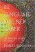 El Lenguaje del No Saber: The Language of Not-knowing by Jameel Shaheed