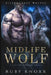 Midlife Wolf: A Small Town Paranormal Romance by Ruby Knoxx