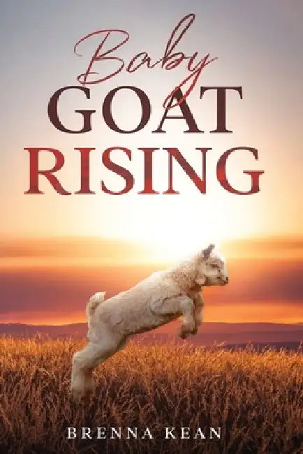 Baby Goat Rising by Brenna Kean