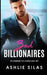 Bad Billionaires: An Enemies to lovers Box Set by Ashlie Silas