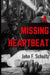 A Missing Heartbeat by John F. Schultz