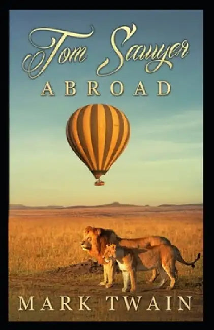 Tom Sawyer Abroad illustrated by Mark Twain