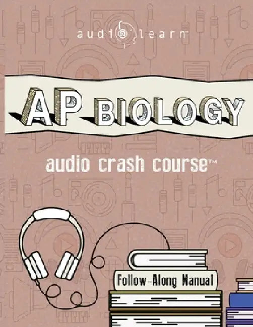 Ap Biology Audio Crash Course: Complete Review for the Advanced Placement Biology Exam by Audiolearn Content Team