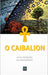 O Caibalion: Uma nova tradução by Rafael Arrais, Rafael Arrais