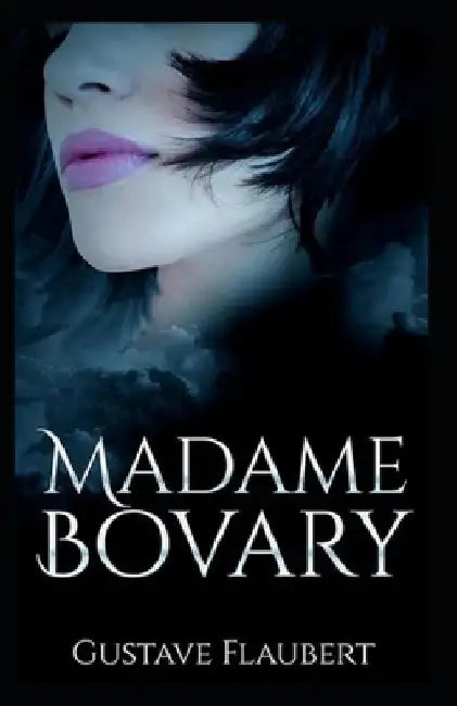 Madame Bovary-Classic Romance Novel(Annotated) by Gustave Flaubert