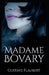 Madame Bovary-Classic Romance Novel(Annotated) by Gustave Flaubert