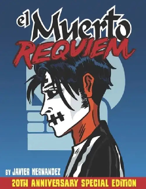 El Muerto Requiem: The Special 20th Anniversary Celebration by Javier Hernandez