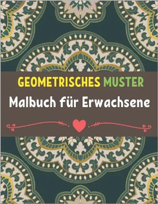Geometrische Muster Malbuch für Erwachsene: 50 große und einfache stressabbauende geometrische Formen und geometrische Designs zum Ausmalen für die En by Press, Neha Coloring