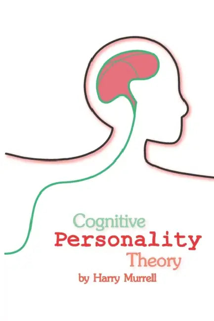 Cognitive Personality Theory by Harry Murrell