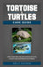 Tortoise and Turtles Care Guide: How to keep and care for tortoise (sulcata) feeding health reproduction farming by Hayden, Kelly