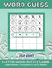 Word Guess 5-Letter Word Puzzle Games - Game Boards, Tips & Bonus 5-Letter Words: Includes Instructions, Strategies and 120 Game Sheets with Scores by Zigzag Activity
