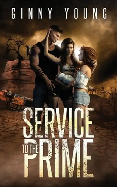 Service to the Prime: A post-apocalyptic romance by Ginny Young