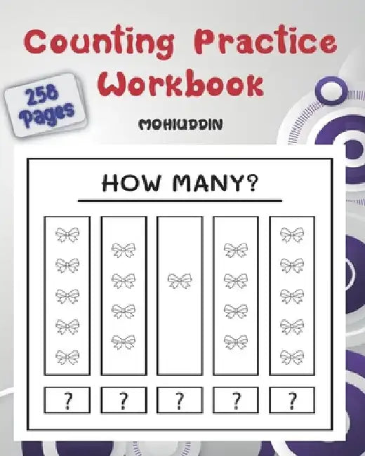 Counting Practice Workbook: Counting Practice Workbook For Kids by Mohiuddin