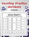 Counting Practice Workbook: Counting Practice Workbook For Kids by Mohiuddin