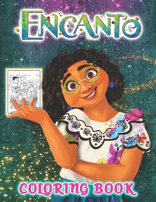 Encanto Coloring Book: +100 High Quality Encanto Coloring Pages To Relax And Have Fun With Many Pre by Lucero, Denzel