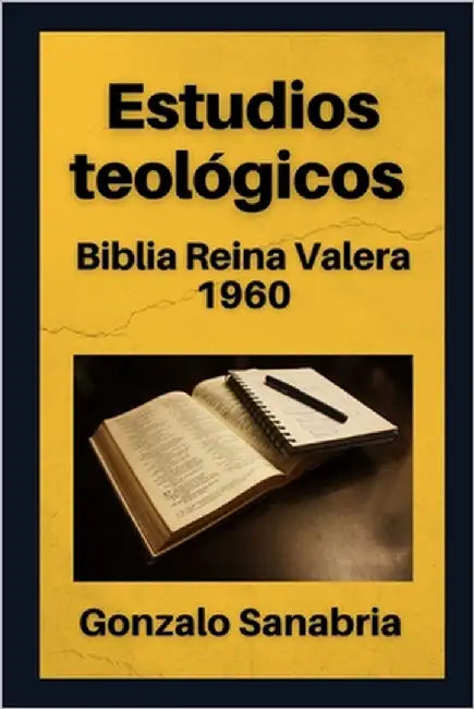 Estudios teológicos: Biblia Reina Valera 1960 by Sanabria, Gonzalo