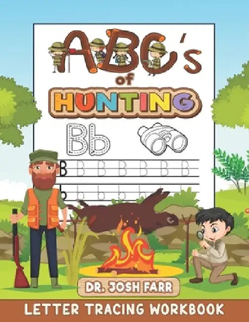 ABC's of Hunting Letter Tracing Workbook by Josh Farr