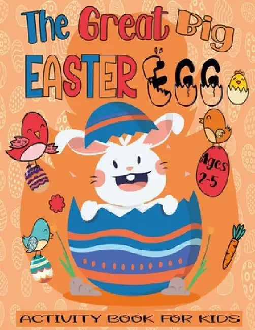 The Great Big Easter Egg Activity Book For Kids Ages 2-5: A Fun Easter Workbook For Kids and kindergarteners Ages 2-3-4-5 Easter Coloring By Numbers, by Puzzles Kids