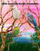 Little Learners Series Book 1 (K - 2nd grade) Parakeets: Deep Inside the Forest Elective by Tammy M. Johnson