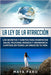 La ley de la atracción: Los secretos y hábitos para manifestar salud, felicidad, riqueza y abundancia ilimitada en todas las áreas de tu vida by Faro, Maya