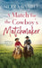 A Match for the Cowboy's Matchmaker: Clean Contemporary Cowboy Romance by Sierra Gamble