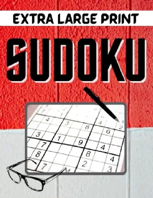 Extra Large Print Sudoku: 100 Medium Difficulty Puzzles to Exercise the Brain for Adults, Kids, Seniors, Visually Impaired by Alois Schicklgruber