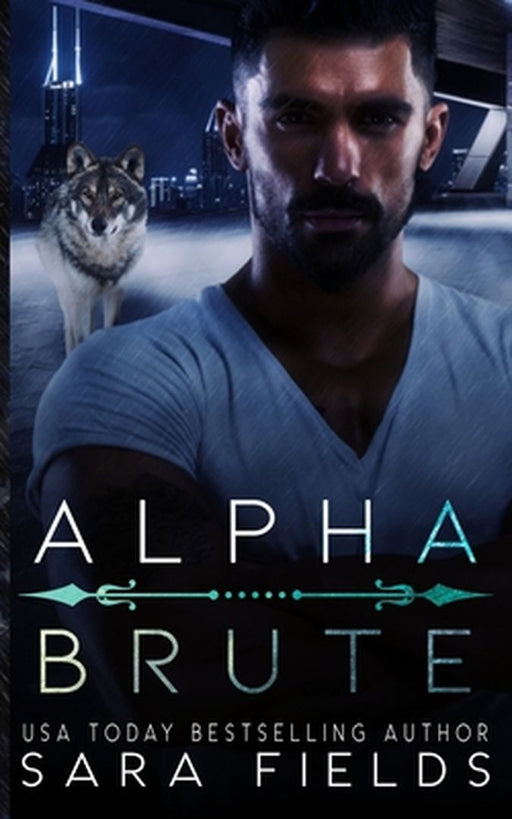 Alpha Brute by Fields, Sara