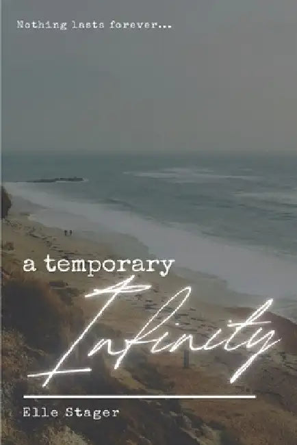 A Temporary Infinity by Elle Stager