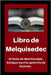 Libro de Melquisedec: El Rollo de Melchizedek. Antiguo escrito apócrifo de Qumrán. by Hallado En Las Cuevas del Mar Muerto, Li