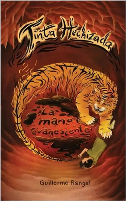 La Mano Evanescente: Tinta Hechizada Libro 1 Parte 1 by López Magaña, Carlos