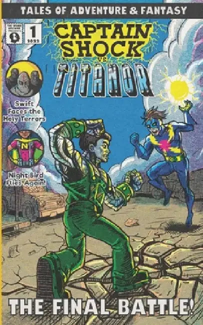 Tales of Adventure & Fantasy: Book One: Captain Shock vs Titanor! by Joshua M. Patton