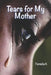 Tears for My Mother by Fontella K. Buddin