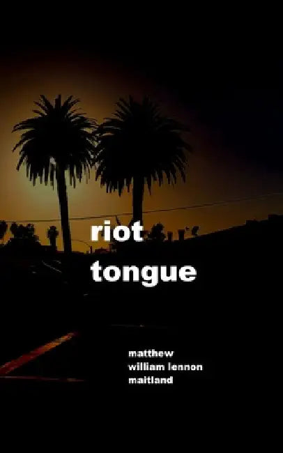 riot tongue by Matthew Maitland