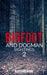 Bigfoot and Dogman Sightings 2: A Collection of Unsettling Encounters by Richard Hunt