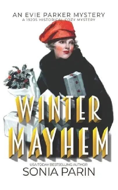Winter Mayhem: A 1920s Historical Cozy Mystery: An Evie Parker Mystery by Sonia Parin