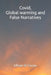 Covid, Global warming and False Narratives by Ulisse Di Corpo