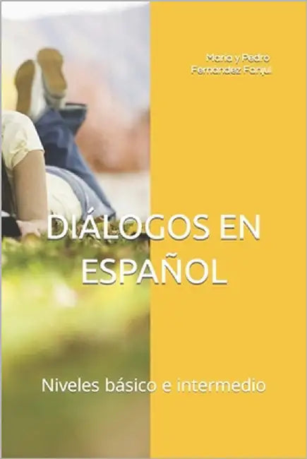 Diálogos En Español: Niveles básico e intermedio by Fernández Fanjul, María
