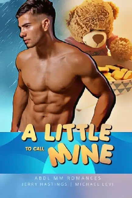 A Little to Call Mine: ABDL MM Romances by Michael Levi