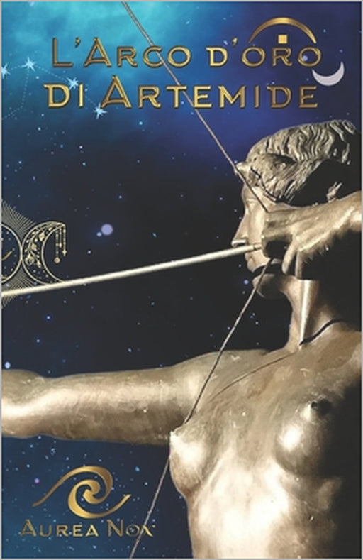 L' Arco d'oro di Artemide by Aurea Nox, Autori Vari