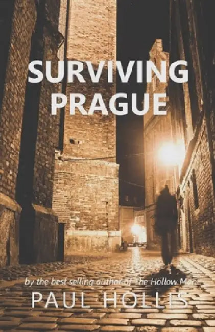 Surviving Prague by Paul Hollis
