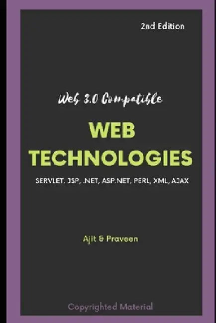 Advanced Web Technologies: 2nd Edition by Praveen Kumar