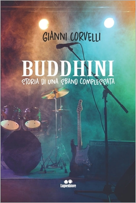 Buddhini: Storia di una sband complessata by Gianni Corvelli