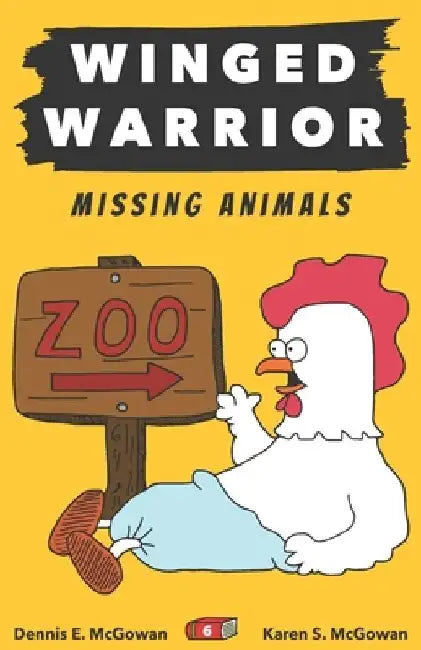 Winged Warrior: Missing Animals by Karen S. McGowan