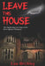 Leave This House: The frightening true story of the Birmingham Poltergeist by Lee Brickley