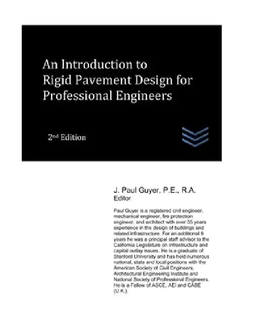 An Introduction to Rigid Pavement Design for Professional Engineers by J. Paul Guyer