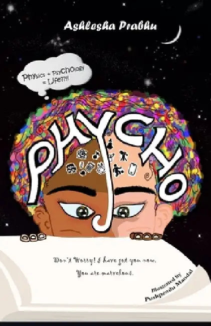 Phycho: Physics + Psychology = Life !! by Pushpendu Mandal