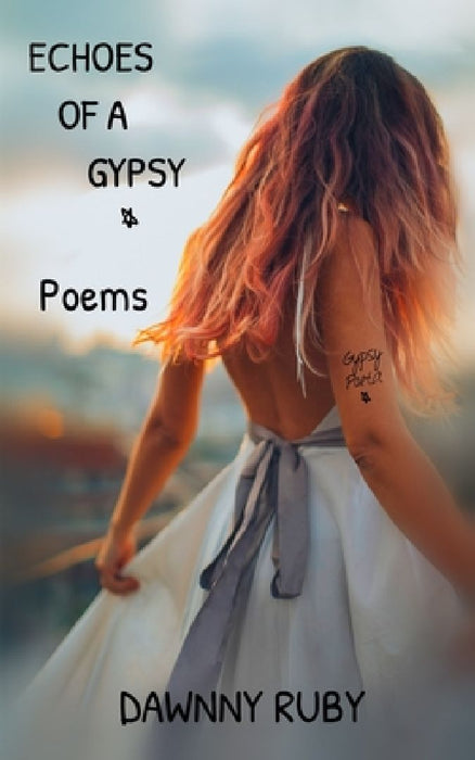 Echoes of a Gypsy by Dawnny Ruby