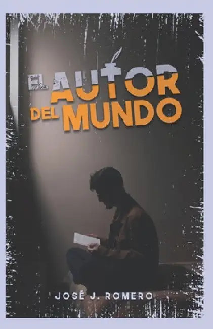 El Autor del Mundo by José J. Romero