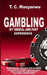Gambling: My Ordeal And Past Experience by T. C. Wanyanwu